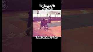 Footsweep to Headlock  Takedown for Jiu Jitsu takedown grappling jiujitsu [upl. by Dreher]