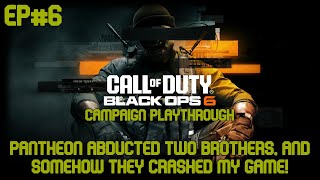 COD Black Ops 6 Campaign Playthrough Ep6 Pantheon Abducted two Bros and somehow Crashed the Game [upl. by Willtrude]