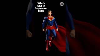 Whos who in Superman 2025 [upl. by Attennod]