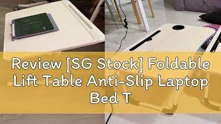 Review SG Stock Foldable Lift Table AntiSlip Laptop Bed Table Notebook Desk Multipurpose Portab [upl. by Cerracchio146]