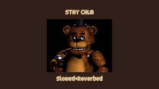 Stay Calm griffinilla SlowedReverbed [upl. by Marven]