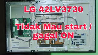 servisTV  memperbaiki TV LCD LED LG 42LV3730 tidak mau nyala tidak start tidak ON gagal ON [upl. by Hightower]