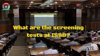 What are the screening tests at ISSB II ISSB Tutorial [upl. by Mohun870]