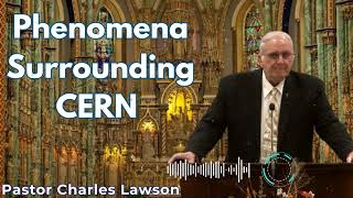 Phenomena Surrounding CERN  Pastor Charles Lawson Semons [upl. by Alleber10]