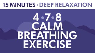 478 Calm Breathing Exercise  15 Minutes of Deep Relaxation  Anxiety Relief  Pranayama Exercise [upl. by Ailat]