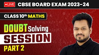 Mathematics Doubt Solving Session Part 2 with Zeeshan Sir  Class 10 Maths  LIVE [upl. by Kenison705]