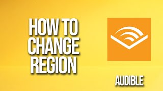 How To Change Region Audible Tutorial [upl. by Aynam90]