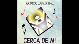 Cerca De Mi  Llamada Final [upl. by Tterrag]