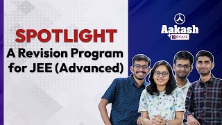 Spotlight A Revision Program for JEE Advanced  Aakash BYJUS [upl. by Rednav]