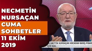 Necmettin Nursaçan İle Cuma Sohbetleri  11 Ekim 2019 [upl. by Wernsman571]