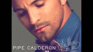 Pipe Calderón  Se Lleva en La Sangre The Album 2012 ® [upl. by Marielle]