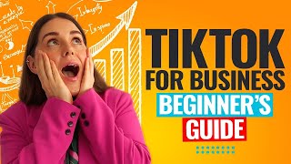 TikTok For Business Beginners Guide To TikTok Marketing [upl. by Arerrac]