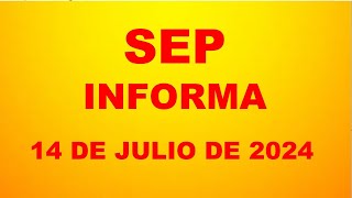 SEP Informa 14 de julio de 2024 [upl. by Acsicnarf]