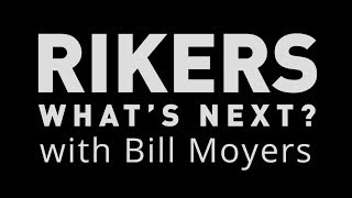 Preview RIKERS WHAT’S NEXT with Bill Moyers [upl. by Angela757]