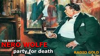 The Best of Nero Wolfe   party for death [upl. by Ibor817]