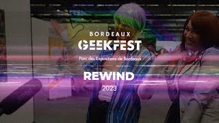 REWIND BORDEAUX GEEKFEST 2023 [upl. by Latimer898]