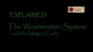 Explained The Westminster System and the Magna Carta [upl. by Utter]