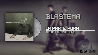 Blastema  La parte pura [upl. by Keheley]