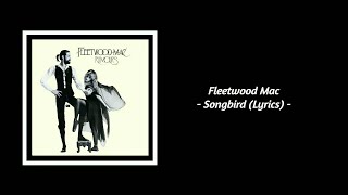 Fleetwood Mac  Songbird Lyrics [upl. by Leahcimnaj986]