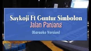 Saykoji ft Guntur Simbolon  Jalan Panjang KARAOKE TANPA VOCAL [upl. by Blithe369]