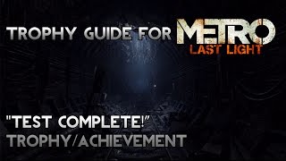 How To Obtain quotTest Completequot AchievementTrophy  Metro Last Light Redux  2020 STILL WORKS [upl. by Eanwahs]