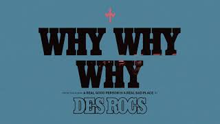 Des Rocs  Why Why Why Official Video Experience [upl. by Liu]