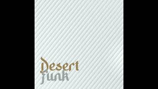 Desert Funk [upl. by Aisatsan284]