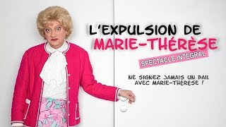 Lexpulsion de MarieThérèse 2018 SPECTACLE INTEGRAL [upl. by Winer]