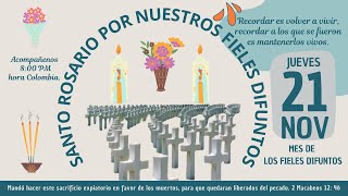 🙏SANTO ROSARIO POR NUESTROS FIELES DIFUNTOS🕯️Jueves 21 Noviembre 2024 [upl. by Ereynihc]