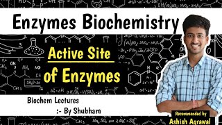 Active Site Of Enzymes  Enzymes  Biochemistry Lectures  Ashish [upl. by Alorac]