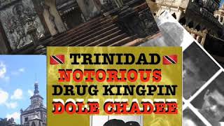 Trinidad drug lord and kingpin DOLE CHADEE [upl. by Penhall880]