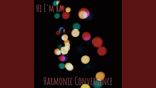 Harmonic Convergence [upl. by Tito]