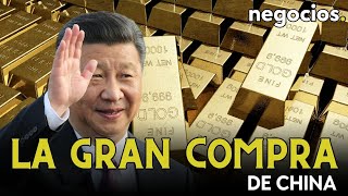 China compra 23 toneladas de oro y lo más interesante se lo está gritando al mundo [upl. by Yenduhc]