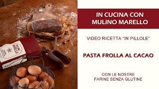 PASTA FROLLA AL CACAO SENZA GLUTINE [upl. by Aennyl]