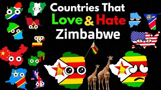 Countries That LoveHate Zimbabwe [upl. by Ennovyahs337]