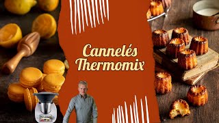 Recette cannelés Thermomix Secret de cuisine [upl. by Mcafee]