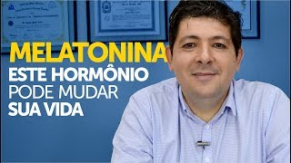 Melatonina  Como este hormônio pode mudar sua vida [upl. by Ellehcam971]