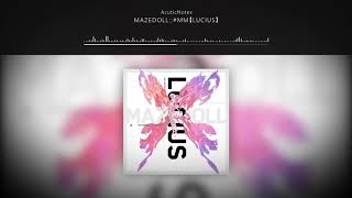 AcuticNotesAn  Lucius Hidden Track  MAZEDOLL [upl. by Dnalyag]