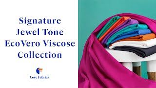 Signature Jewel Tone EcoVero Viscose Collection  Core Fabrics [upl. by Llien]