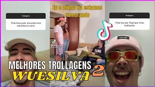 AS MELHORES TROLLAGENS DO WUESILVA  parte 2 wuesilva [upl. by Otina609]