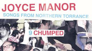 Joyce Manor  quotChumpedquot Full Album Stream [upl. by Ahsehyt41]