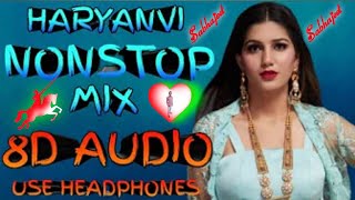 8D AUDIO  Haryanvi NONSTOP Mix USE HEADPHONES [upl. by Camp]