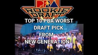 TOP 10 WORST PBA DRAFT PICK IN NEW GENERATION [upl. by Acenes]