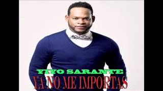 Yiyo Sarante  Ya No Me Importa [upl. by Pasho12]