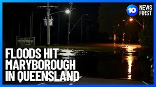 Queensland Floods Hit Maryborough  10 News First [upl. by Alicia617]