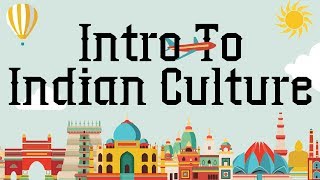 Introduction to Indian Cultural Heritage –Indian Culture and Tradition  General Awareness Series [upl. by Virnelli]