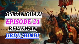 Ryasate Usmania Ibne Ertugrul Series Episode 21 In Urdu Hindi  Review amp Explained By Osmani Films [upl. by Pattison]