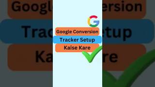 Google Convertion Tracker Setup Kaise Kare googleconvertiontracking googleconversiontrackingsetup [upl. by Eleanora]