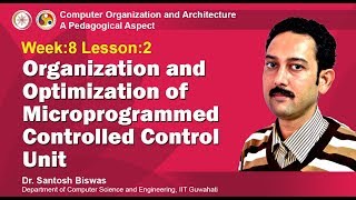 COA Module 03  Lecture 08 Organization and Optimization of Microprogrammed Control unit [upl. by Aniled]