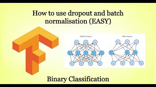 Tensorflow Tutorial  How to use dropout and batch normalisation in Deep neural networkEASY  6 [upl. by Schifra481]